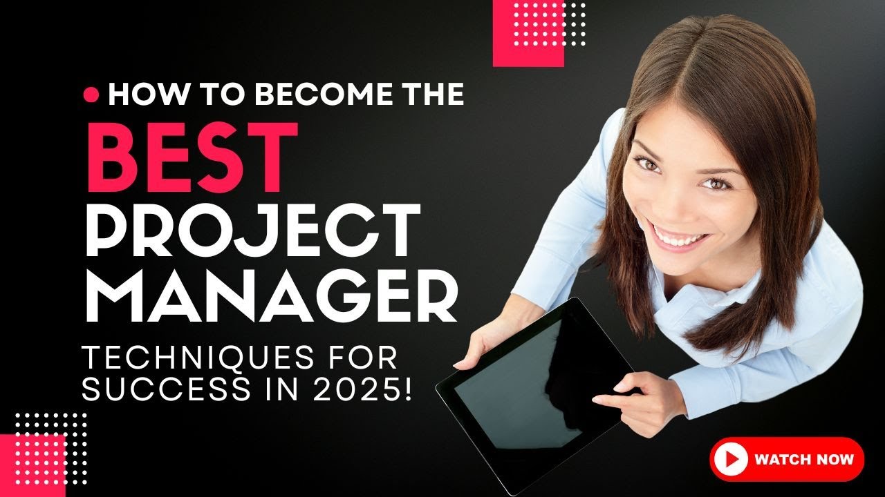 Become the BEST Project Manager in 2025! - YouTube