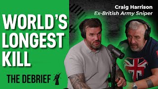 WORLD'S LONGEST KILL | THE DEBRIEF | British Army Sniper Craig Harrison