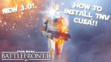 New TNV CUSA 3.0!! How To Obtain & Install Walkthrough | Star Wars Battlefront 2