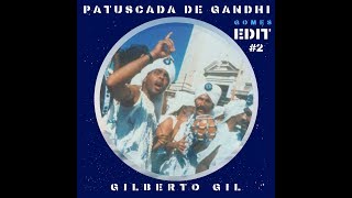 GILBERTO GIL - Patuscada de Gandhi | EDIT GOMES