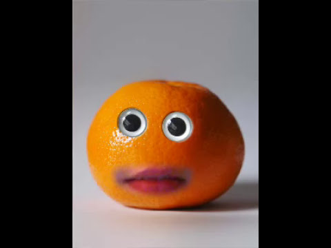 Annoying Orange Custom Version
