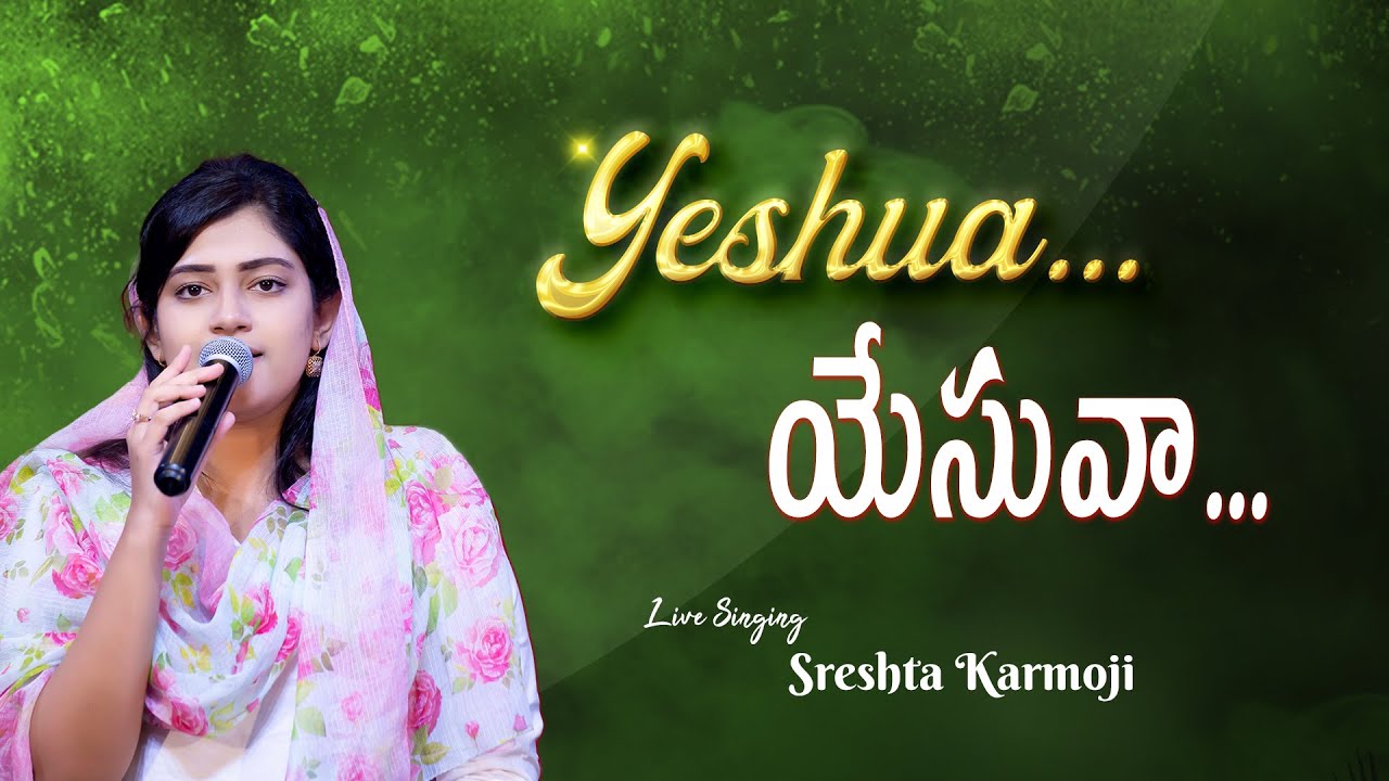  Yeshua   Live Singing Sreshta Karmoji Samuel Karmoji Ministries