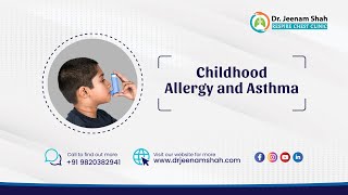 Childhood Allergy and Asthma | Dr. Jeenam Shah