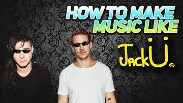 HOW TO MAKE MUSIC LIKE JACK U (FL STUDIO TUTORIAL) | [FREE PRESET]