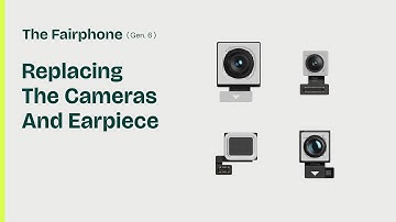 Replacing the Cameras and Earpiece | The Fairphone (Gen. 6)