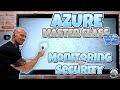 Azure master class v2  module 10  monitoring  security