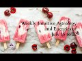 Weekly Intuitive Astrology and Energies of July 15 to 22 ~ Podcast