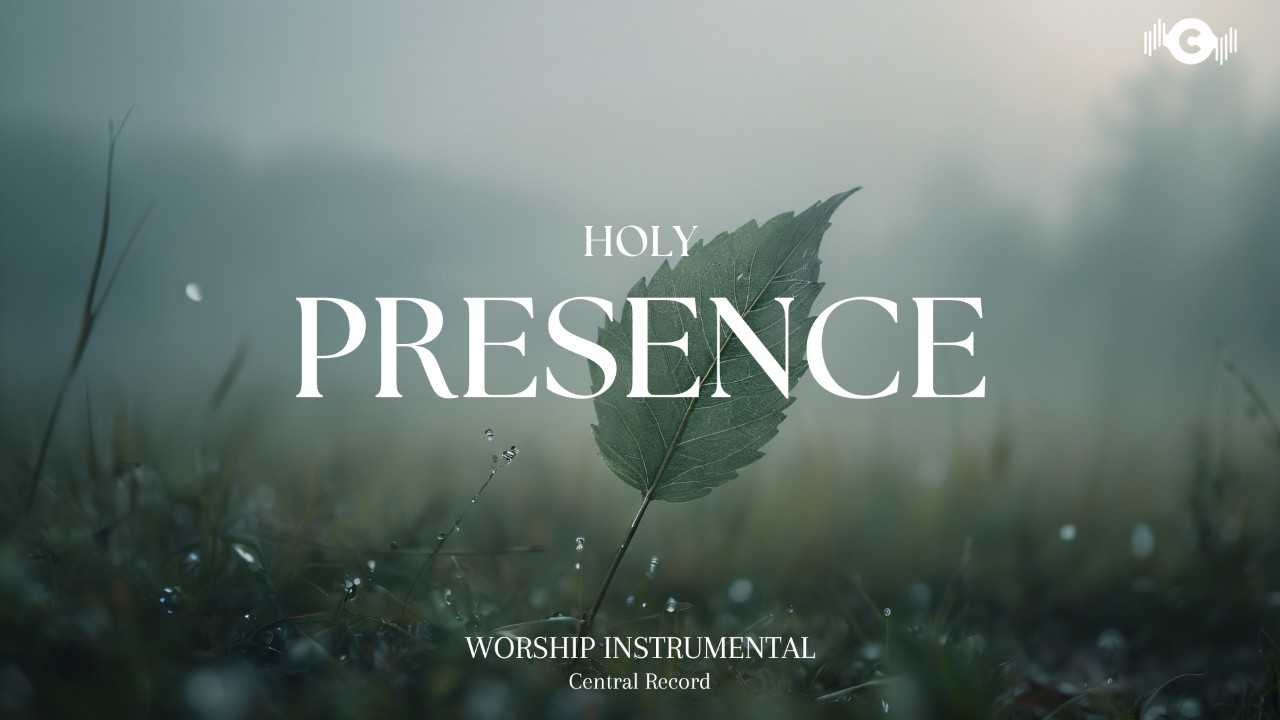 HOLY PRESENCE - Soaking worship instrumental | Prayer and Devotional