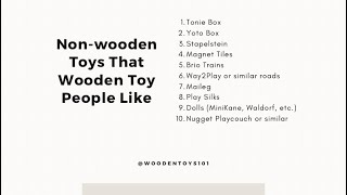 10 non-wooden toys that wooden toy people really like