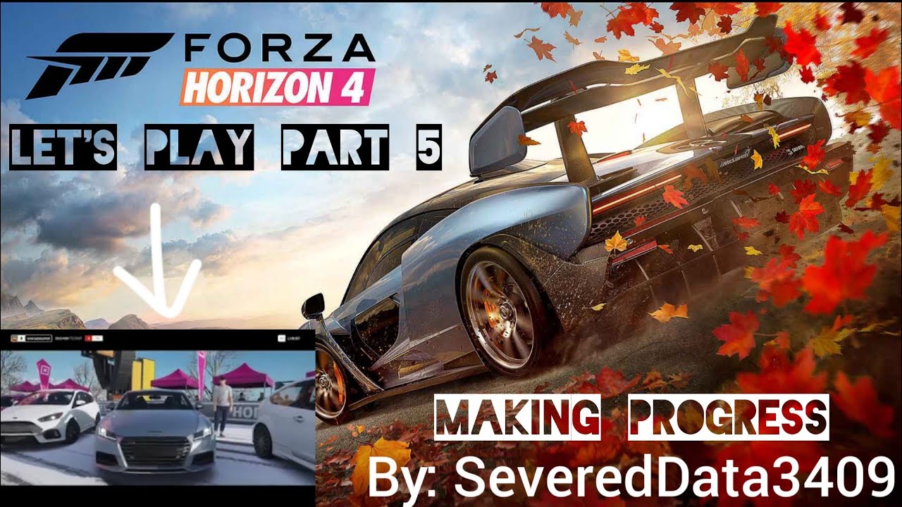 Forza Horizon 4 Let's Play Part 5 Making Progress YouTube