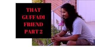 Guffadi Sathi Part 2