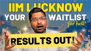WAITLIST! IIM Lucknow Final Results Out | IIM Lucknow Waitlist Movement 2024