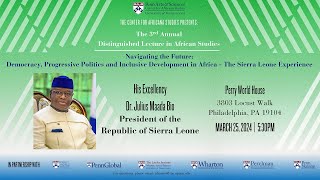 The 3rd Annual Distinguished Lecture in African Studies: His Excellency Dr. Julius Maada Bio