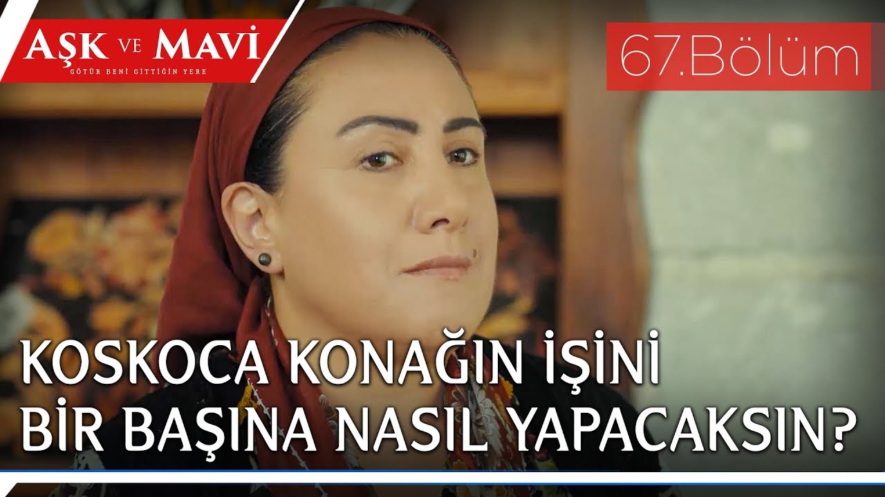 Aşk ve Mavi 67.Bölüm - Birgül’ün maaşı olay olursa!