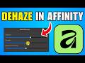 How To Dehaze In Affinity (2026) (Best Method)