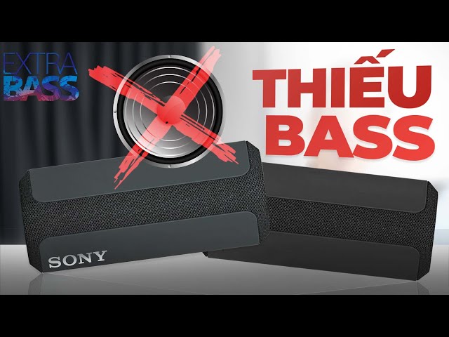 Loa quẩy Sony SRS-XE200 mà lại...thiếu ExtraBass, giờ còn lại gì Sony ơi?