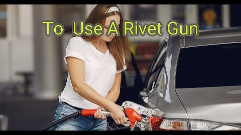3 Ways To Use A Rivet Gun | Life Hacks