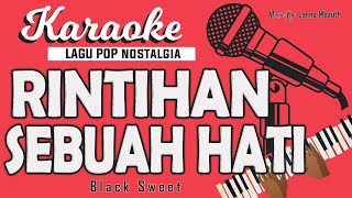 Karaoke - RINTIHAN SEBUAH HATI - Black Sweet // Music By Lanno Mbauth