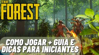 THE FOREST - Como JOGAR + GUIA e DICAS para Iniciantes