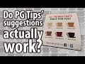 Do PG Tips&#39; Suggestions Actually Work?