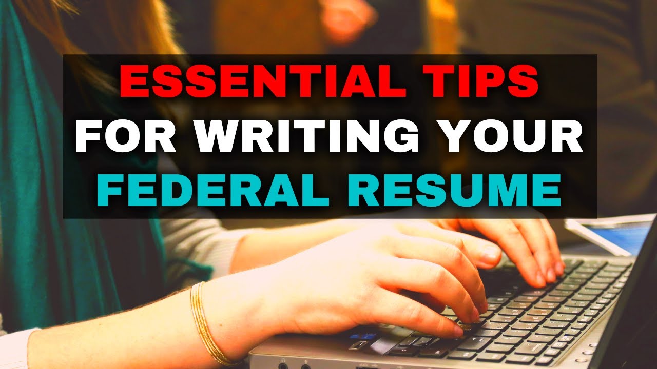 Essential Tips For Writing Your Federal Resume YouTube essential-tips-for-writing-your-federal-resume-youtube