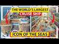 Icon of the Seas | Full Ship Tour &amp; Walkthrough | Review of Largest Vessel at Sea | Royal Caribbean