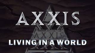 Axxis - Living In A World (Lyrics) HQ Audio