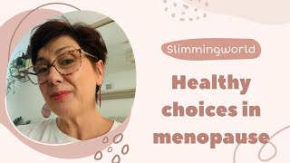 Slimming World. My healthy eating update. Weight loss and menopause