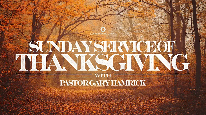 Sunday Service of Thanksgiving  |  Gary Hamrick & ...