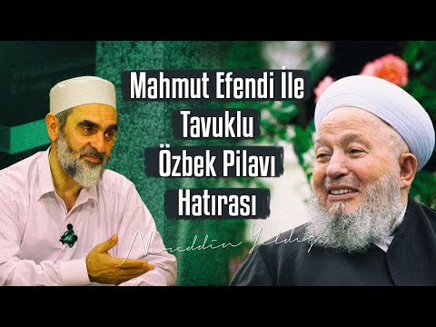 Mahmut Efendi İle Tavuklu Özbek Pilavı Hatırası | Nureddin Yıldız