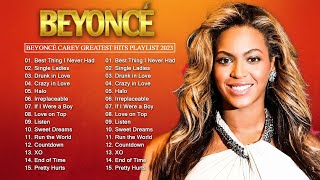 Best Songs Of Beyoncé 2023 Beyoncé Greatest Hits Songs Of All Time 2023