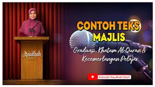 Contoh Teks Pengacara Majlis Graduasi, Khatam Quran & Anugerah Kecemerlangan Pelajar