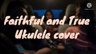 Faithful And True Baptist Hymn Ukulele Cover With Chords And Lyrics