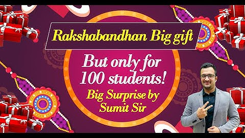 Big Rakshabandhan Gift for first 100 Students !
