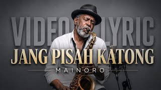 Download lagu JANG PISAH KATONG - MAINORO (VIDEO LYRIC) COVER #soulfulblues 