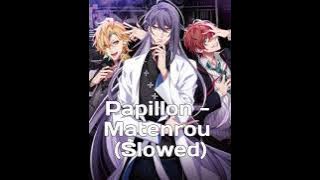 [hypmic] Papillon - Matenrou (Slowed)