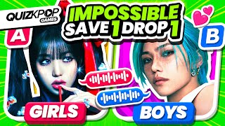 SAVE ONE DROP ONE KPOP SONG: GIRLS vs BOYS 🥵 IMPOSSIBLE EDITION | QUIZ KPOP GAMES 2023