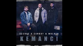 Canbay & Wolker ft. Decrat - KEMANCI (FULL)