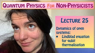 Quantum Physics for Non-Physicists - Lecture 25, 2020-12-09