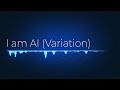 I am ai variation  song composed by ai  aiva