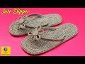 How to make Slippers With Jute | Shoes Made By Jute | Best Out Of Waste Jute Craft