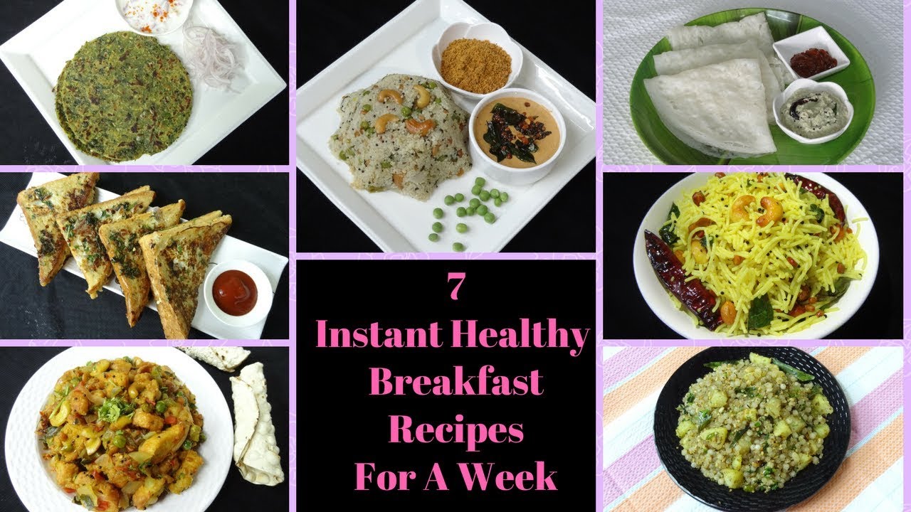 7 Instant & Healthy Breakfast Recipes For A Week || 7 Breakfast Recipes