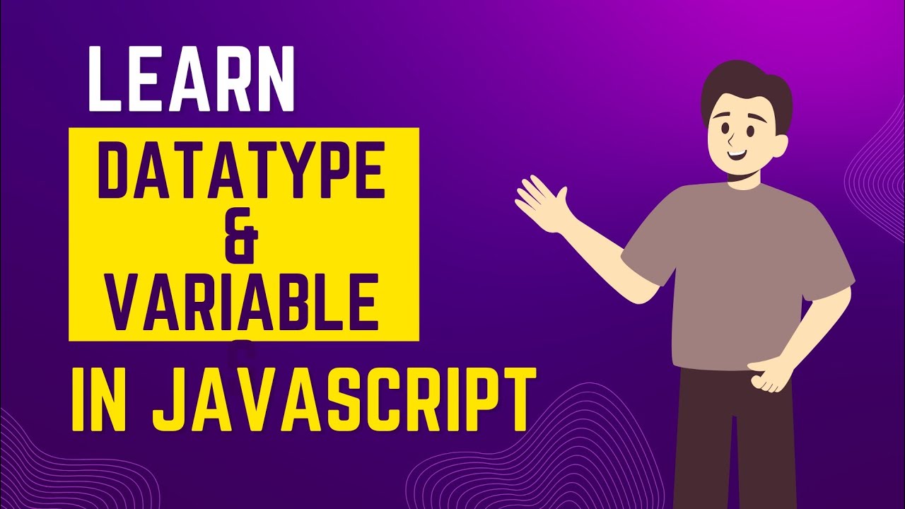 Learn Data Types & Variables in Javascript - YouTube