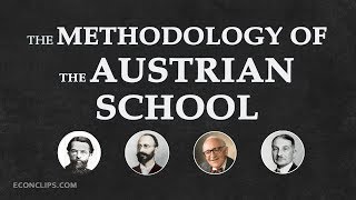 🇦🇹 The Methodology of the Austrian School of Economics