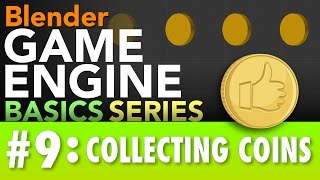 Blender Game Engine Basics Tutorial #9 : Collecting Coins #b3d #gamelogic
