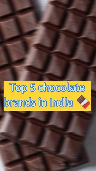 Top 5 Chocolate Brands In India shorts youtubeshorts top10 top-5-chocolate-brands-in-india-shorts-youtubeshorts-top10
