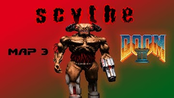DOOM Mod SCYTHE - MAP 3 "Up And Around" (100 %) Playthrough