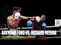 Fight highlights  raymond ford vs richard medina jr