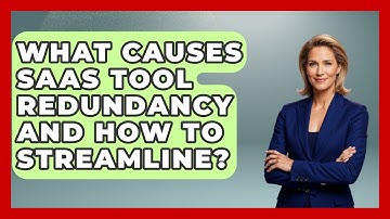 What Causes SaaS Tool Redundancy And How To Streamline? - The SaaS Pros Breakdown