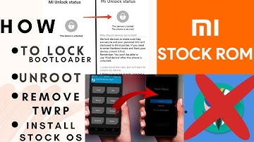 How to Install Stock OS Any Xiaomi Phones | How to remove TWRP any Xiaomi | How to Unroot Redmi